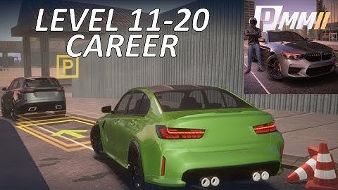 Level 11-20 (Career) - Parking Master Multiplayer 2