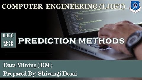 Lec-23_Prediction Methods | Data Mining | Computer Engineering