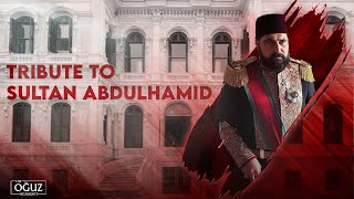 Tribute To Sultan Abdülhamid | Payitaht Abdülhamid