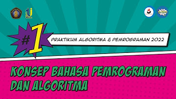 1. Konsep Bahasa Pemrograman & Algoritma - Praktikum Algoritma dan Pemrograman 2022