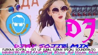 Furkan SoySal Get Up  2k18 Picnic Mix  Dj Sajeeb Resimi