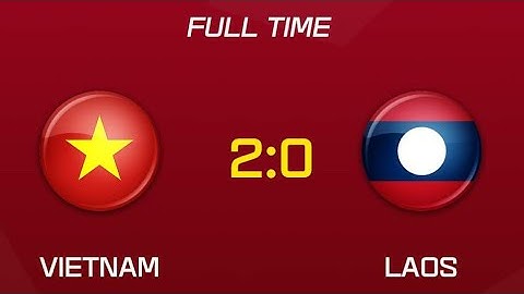 HIGHLIGHTS | VIETNAM 2 - 0 LAOS | Lào vs việt nam | AFF SUZUKI CUP 2020