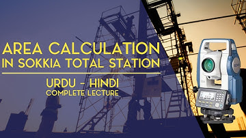How to calculate Area with Total Station Sokkia  CX105 in urdu (Earth ASSOCIATES)
