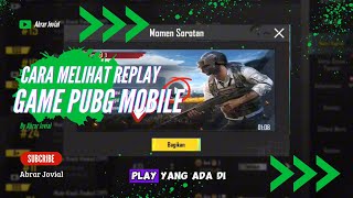 Cara Melihat Replay Game PUBG Mobile | Abrar Jovial