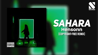Download Lagu Sahara - Hensonn [Copyright-Free Remix] Free Edit Audio | Syndicate Free Records MP3