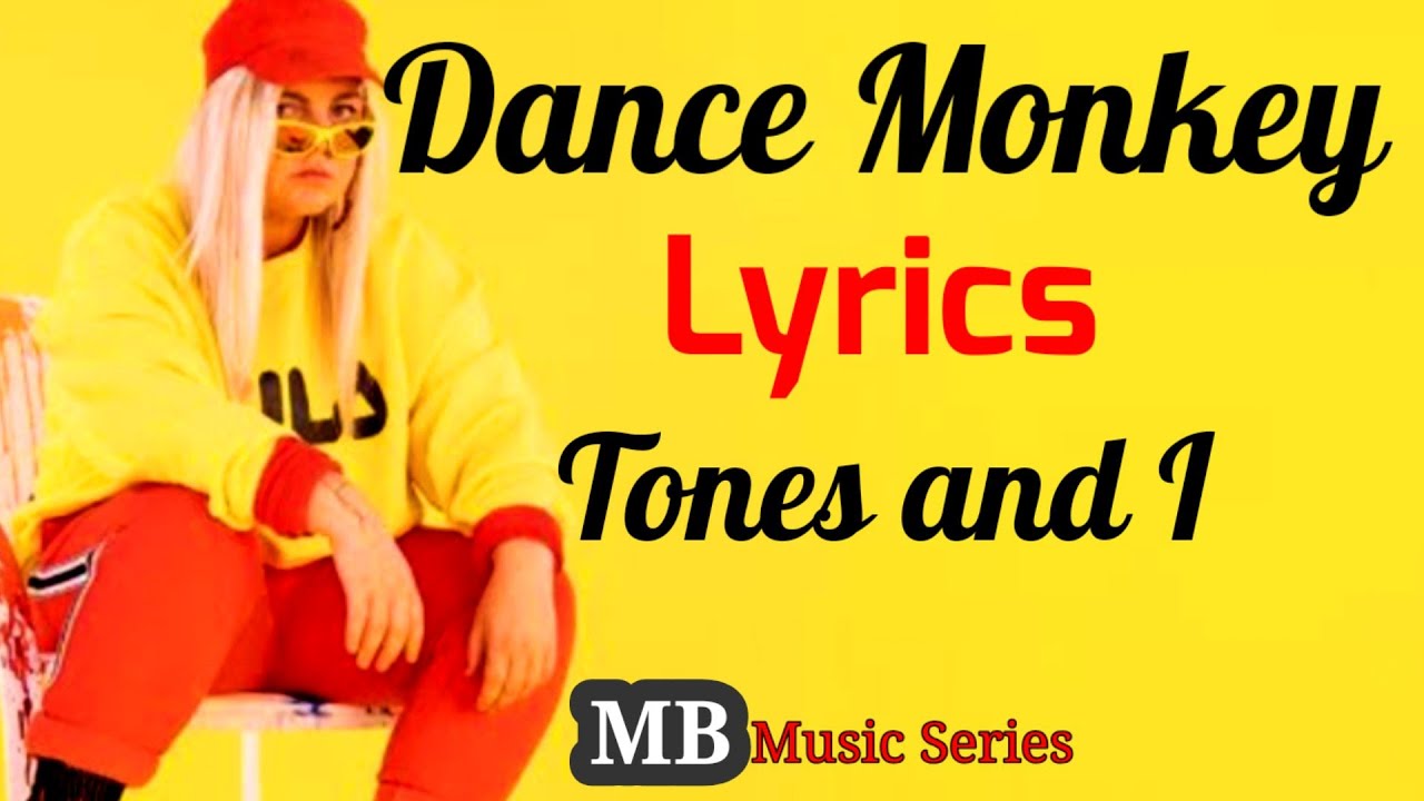 Tones And I Dance Monkey Lyrics Youtube