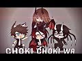 CHOKI CHOKI WA MEME GachaLife CHOKI CHOKI WA MEME GachaLife