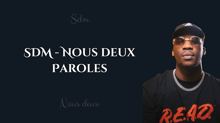 SDM Nous deux - Paroles