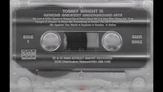 Tommy Wright III - Genesis: Greatest Underground Hits (Full HQ Tape Rip)
