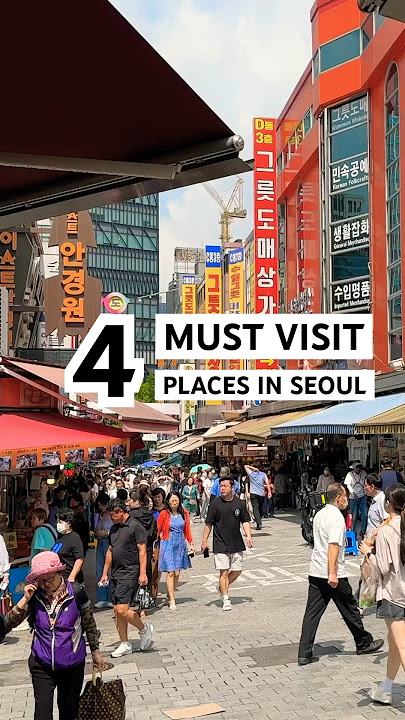 4 MUST visit places in Seoul, South Korea 🇰🇷