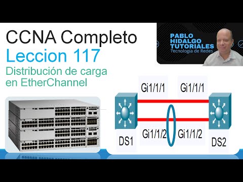 CCNA Completo | Leccion 117 | Spanning Tree Protocol Parte 13 | Distribución de carga Etherchannel