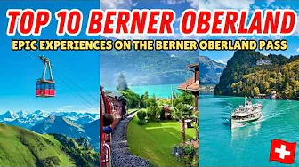 IS THE BERNER OBERLAND PASS WORTH IT? Discover 10 must-do activities with the pass in 2025