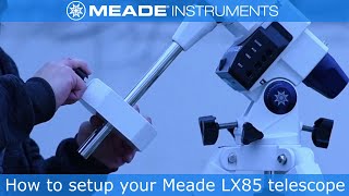 How to setup your Meade LX85 telescope