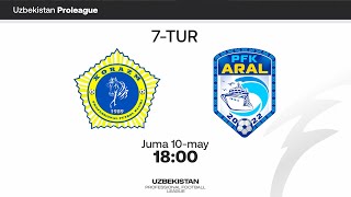 Xorazm - Aral. Proliga 7-tur