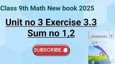 Class 9th Math New Book Exercise 3.3 Question 1,2-Exercise 3.3 Question 1,2-9th class Maths New Book