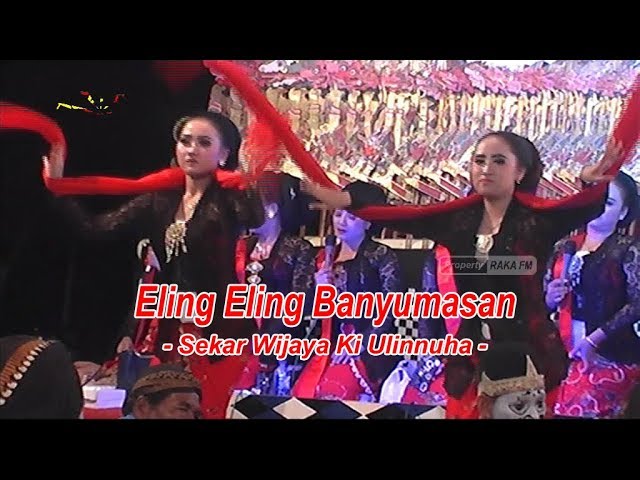 Eling Eling Banyumasan ~ Sekar Wijaya Live Ki Ulinnuha class=