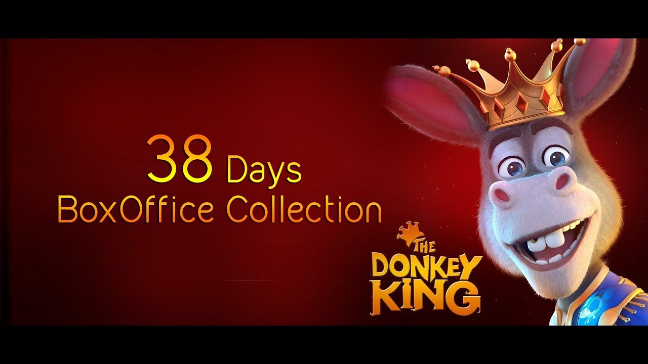 The Donkey King | 38 Days Box Office | 19 Nov 2018 | Blockbuster