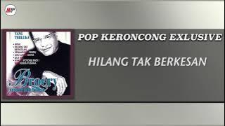 Broery Marantika - Hilang Tak Berkesan (Versi Keroncong)