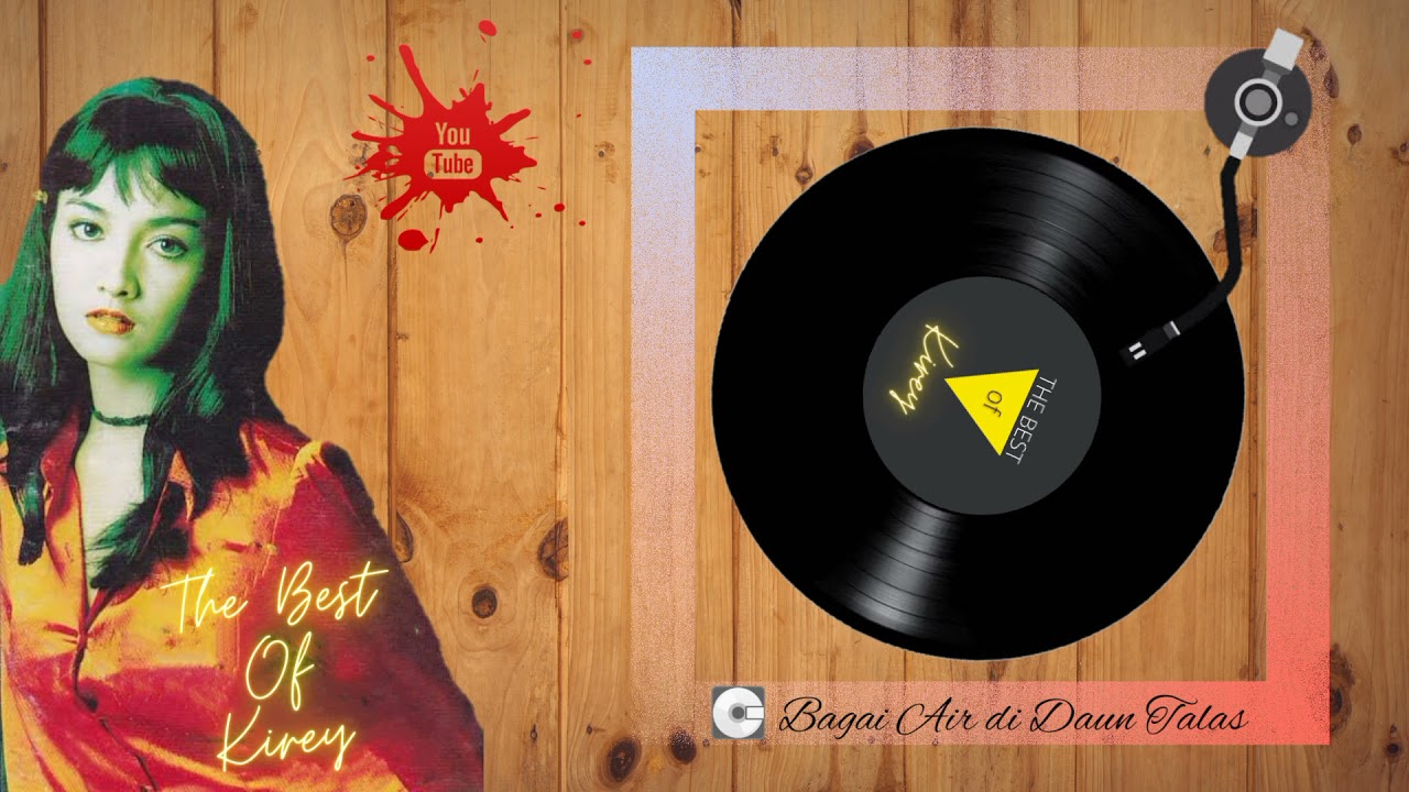 Kirey - Bagai Air di Daun Talas (Nostalgia)