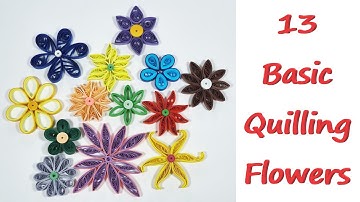 How to make 13 quilling flowers - Part 1 tutorial for beginners