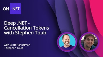 Cancellation Tokens with Stephen Toub