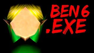 BEN6.EXE - Ỳ͢͞Ớ̛U̴͠ SḨO̧̕U̴̧L̶N̸̛D̀͢'T̸ ͘͠H̶̕͟Ą̵VE C҉L̶I̧C̀͠ĶED͡ ̨͘͞O҉̢N͢ T̨̀H͏̧I̢S҉!́