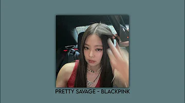 PRETTY SAVAGE - BLACKPINK (speed up/nightcore)