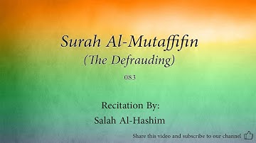 Surah Al Mutaffifin The Defrauding   083   Salah Al Hashim   Quran Audio