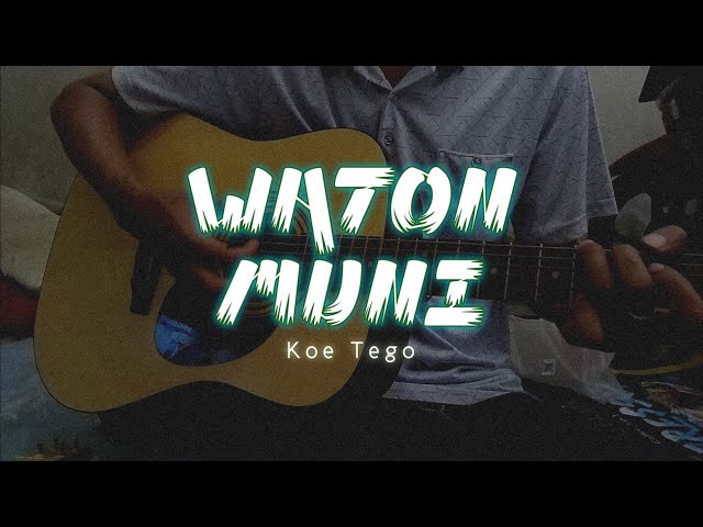 Waton Muni - Koe Tego (musik video lirik) class=