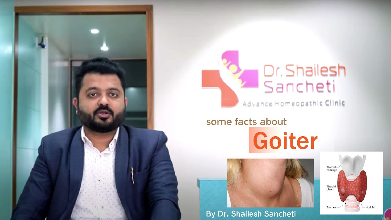 Goiter Cure With Homeopathy Dr Shailesh Sancheti Youtube