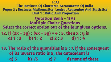 ICAI Paper 3 BMLRAS | Unit1 Ratio And Proportion | Question Bank1(A) MCQ | Question Number 12 And 13