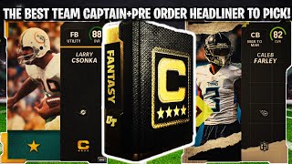 THE BEST TEAM CAPTAIN AND PRE ORDER HEADLINER TO PICK IN MADDEN 23 | MADDEN 23 ULTIMATE TEAM