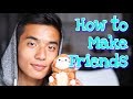 How to make friends in College (EASY)