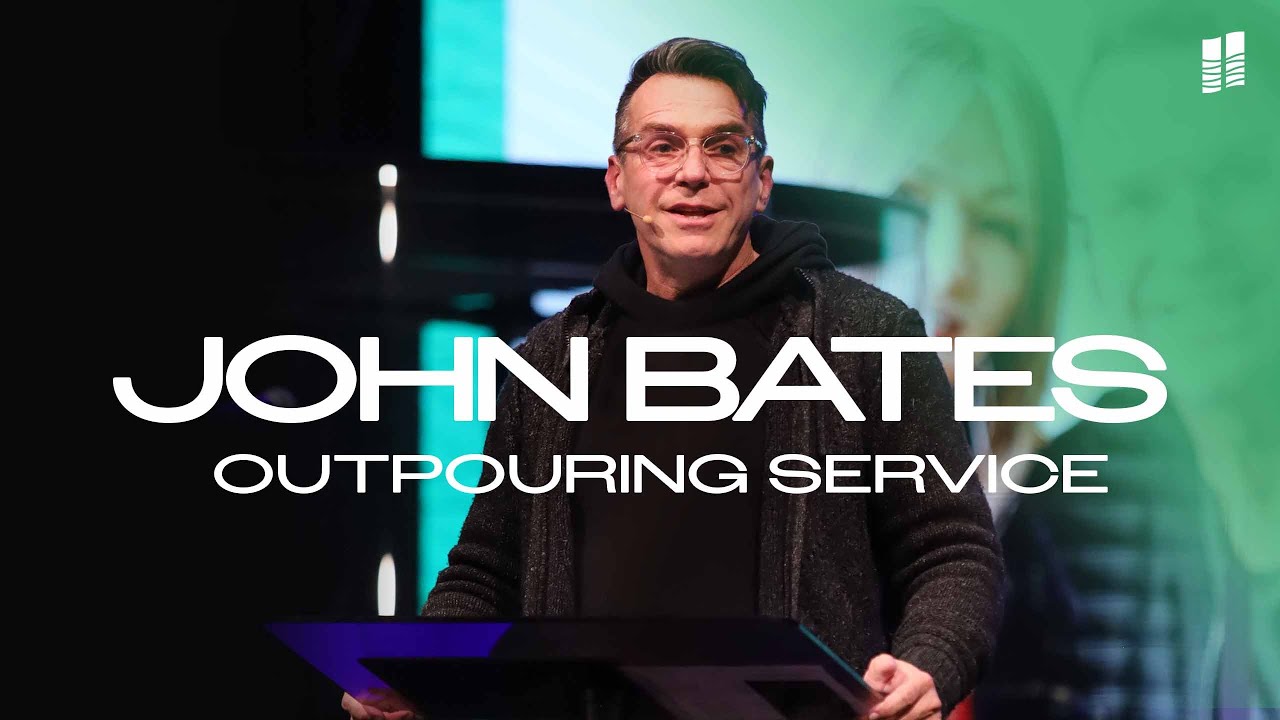 Outpouring Service | John Bates - YouTube