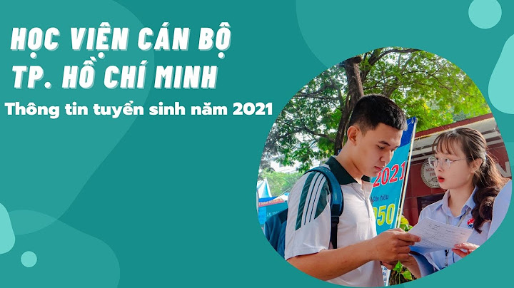 Đánh giá điểm chuẩn học viện cán bộ 2022