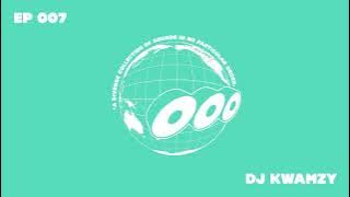 OOO RADIO: EP #007 – DJ Kwamzy (Don't 4get To Call Me Mix)