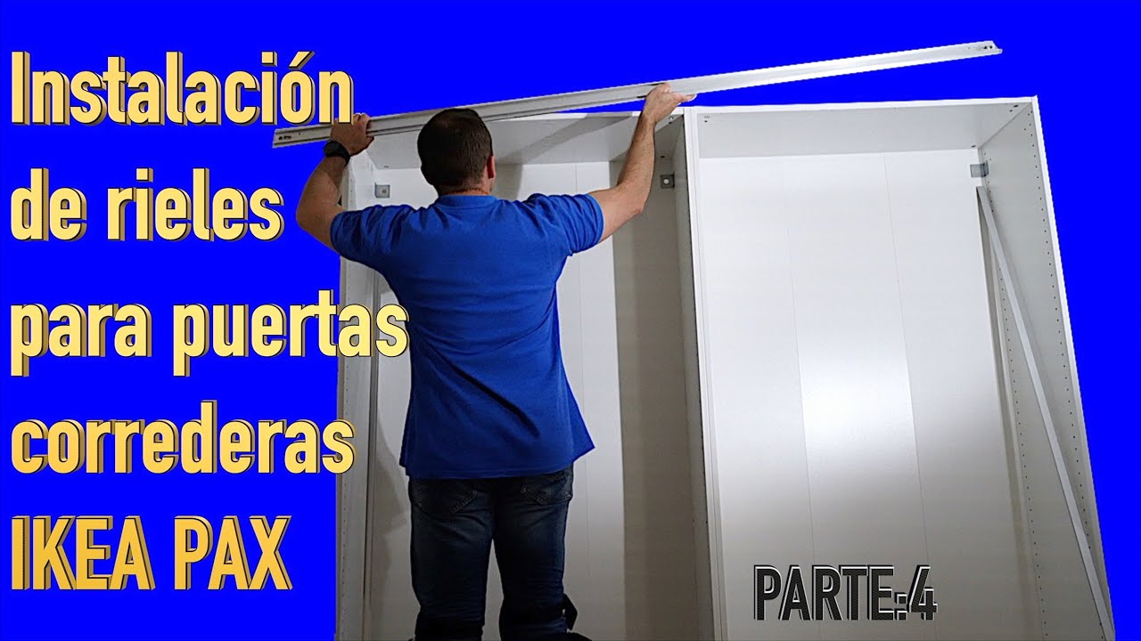 Instalación de rieles puertas correderas IKEA PAX Parte YouTube