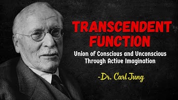 The Transcendent Function by Carl Jung EXAMINED