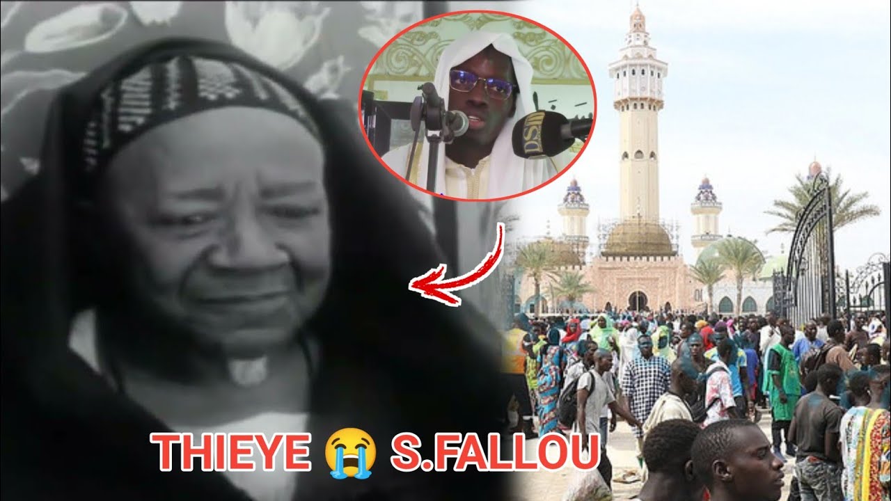THIEYE 😭 SERIGNE FALLOU LIM WAKH BOROMAM ' KHOUTBA IMAME ABDOU KHADRE LO MOSQUÉ S.MAKHTAR DIENE 
