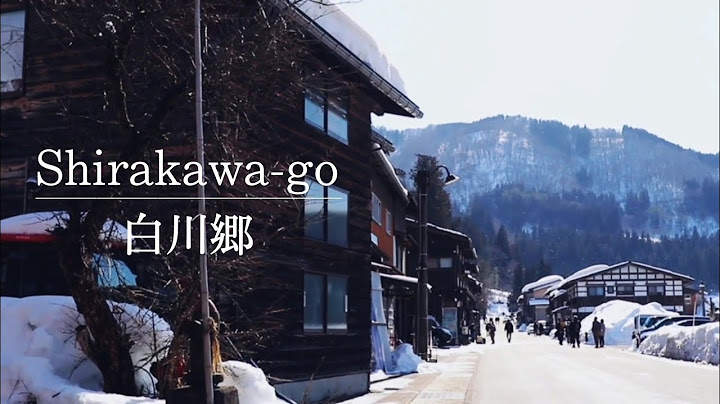 Walking Around Shirakawa-go,Desa indah di pegunungan Jepang