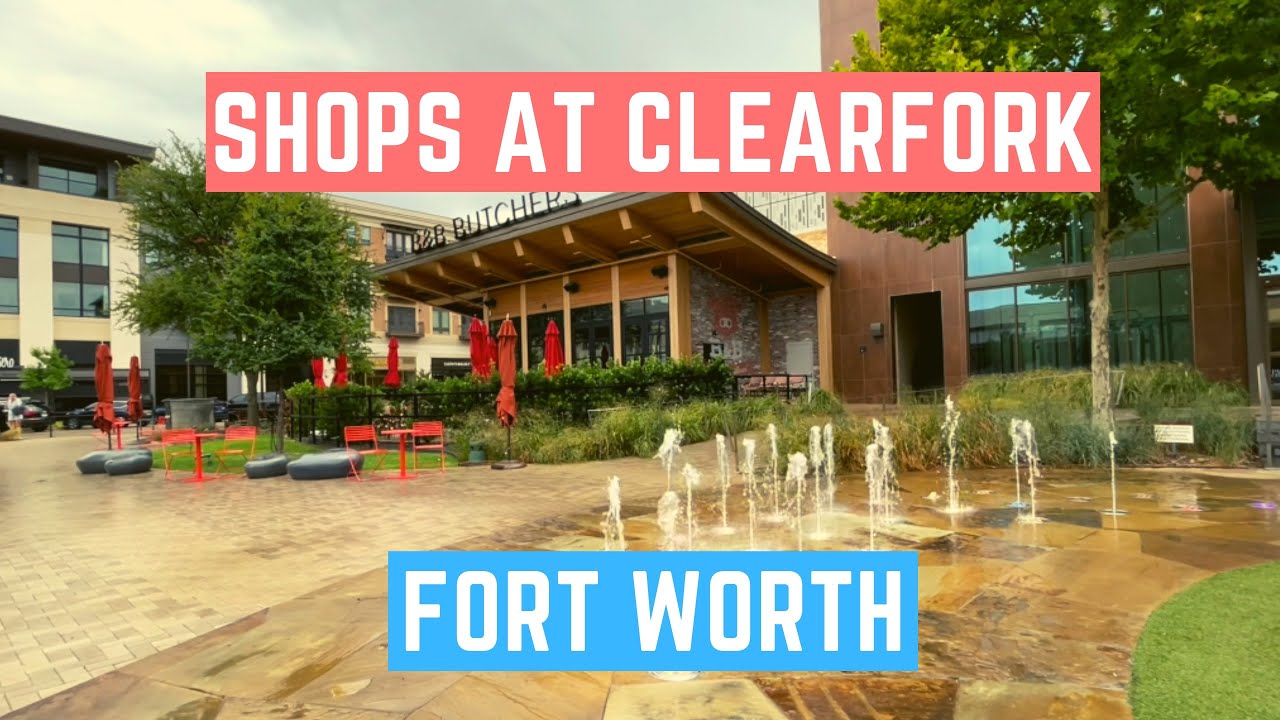 Exploring DFW: Shops at Clearfork - Upscale Shopping in Fort Worth 