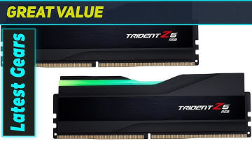 G.Skill Trident Z5 RGB DDR5: The Ultimate RAM for Your Gaming PC?