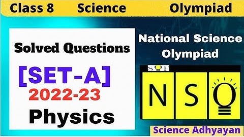 NSO Class 8 Questions (2022-23) Solution | SET - A| National Science Olympiad | Answer Keys|Physics