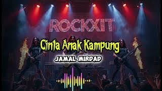 Cinta Anak Kampung - Jamal Mirdad Cover Rock Progressive By Rockxit 