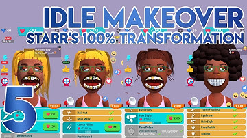 Idle Makeover Starr 100% Transformation - Gameplay Walkthrough Part 5