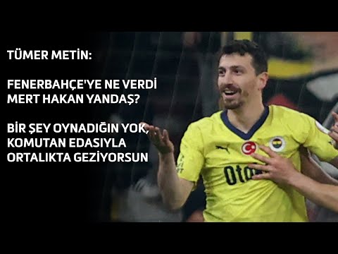 Tümer Metin'den Mert Hakan'a: \