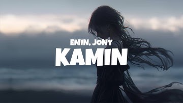 Thumbnail of EMIN, JONY - Kamin (Lyrics + Loop)