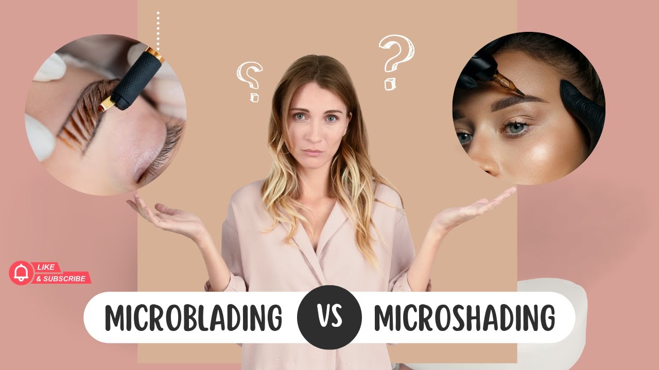 Eyebrows Microblading vs Microshading ????