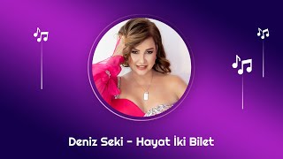 Deniz Seki - Hayat İki Bilet (Official Audio)