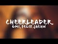 Omi, Felix Jaehn - Cheerleader (Lyrics + Terjemahan Indonesia)